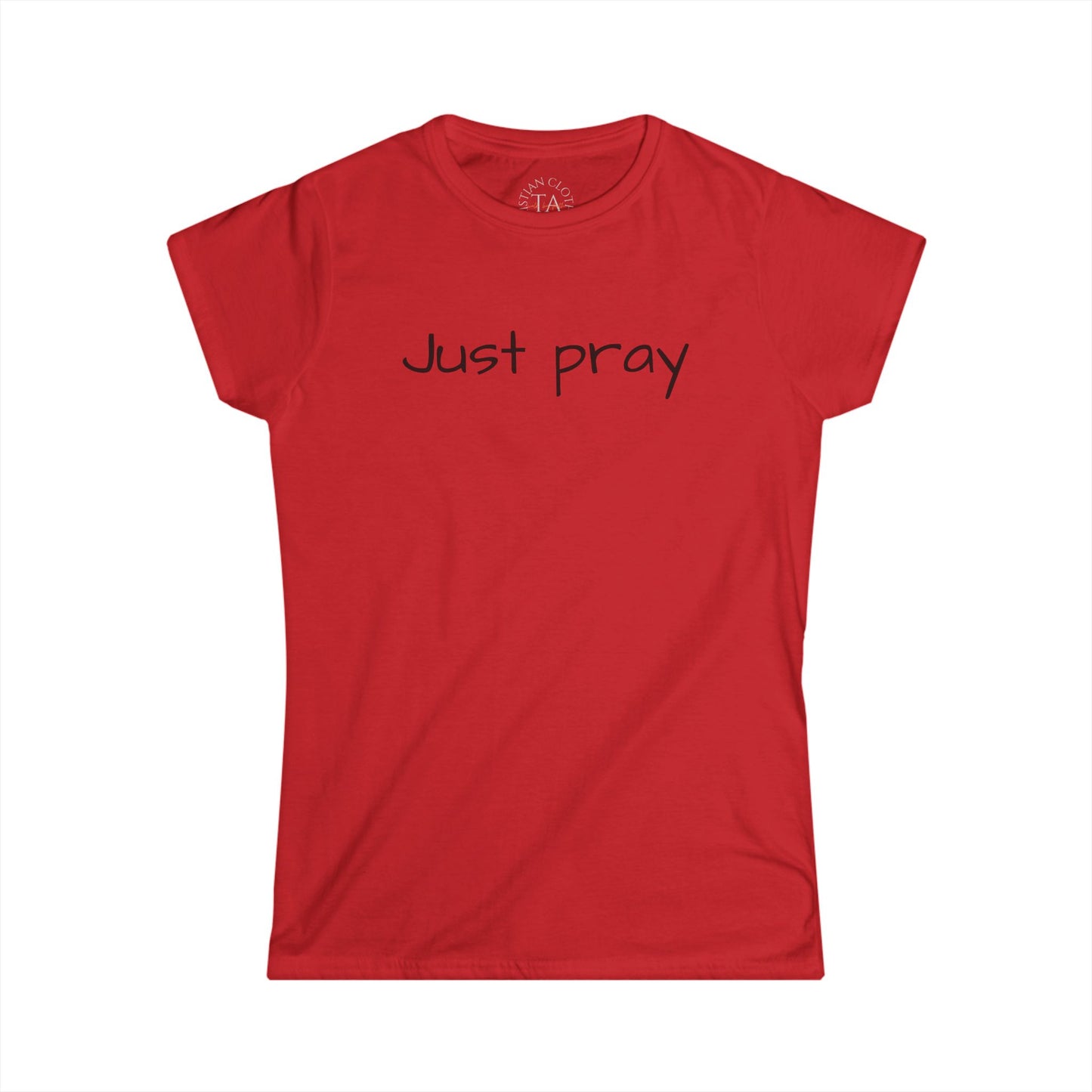 Women’s Inspirational Tee - Just Pray, Motivational Shirt, Faith-based T-Shirt, Casual Wear, Gift for Her, Spiritual Apparel