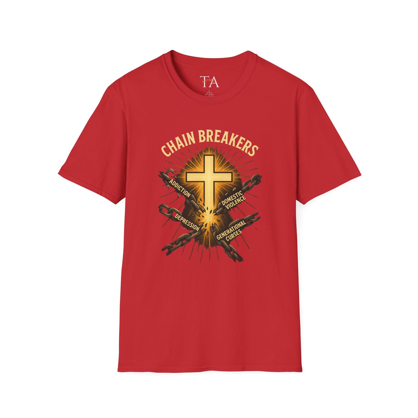 Chain Breakers T-Shirt - Breaking Chains of Addiction and Domestic Violence