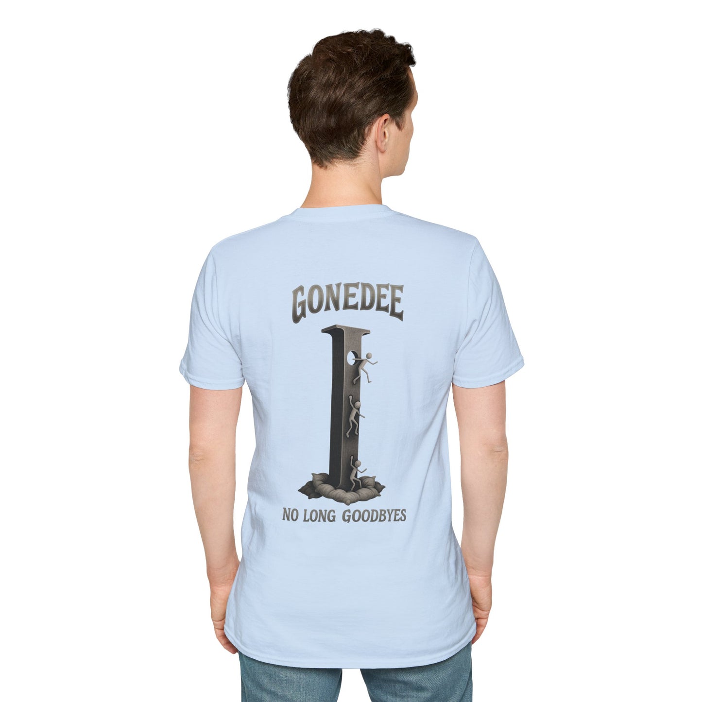 Gonedee, No Long Goodbyes - Graphic Unisex Tee - Casual Comfort Shirt for Friends