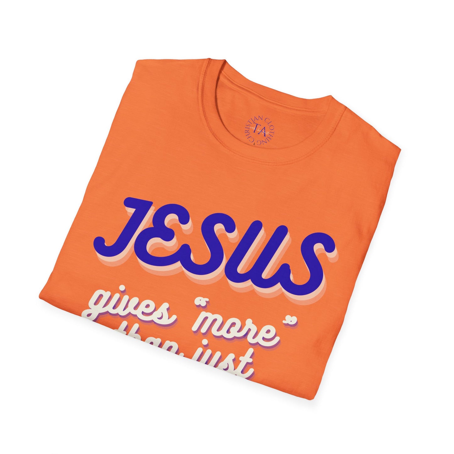 Faith Inspired Jesus Unisex T-Shirt - JESUS gives more than just forgiveness