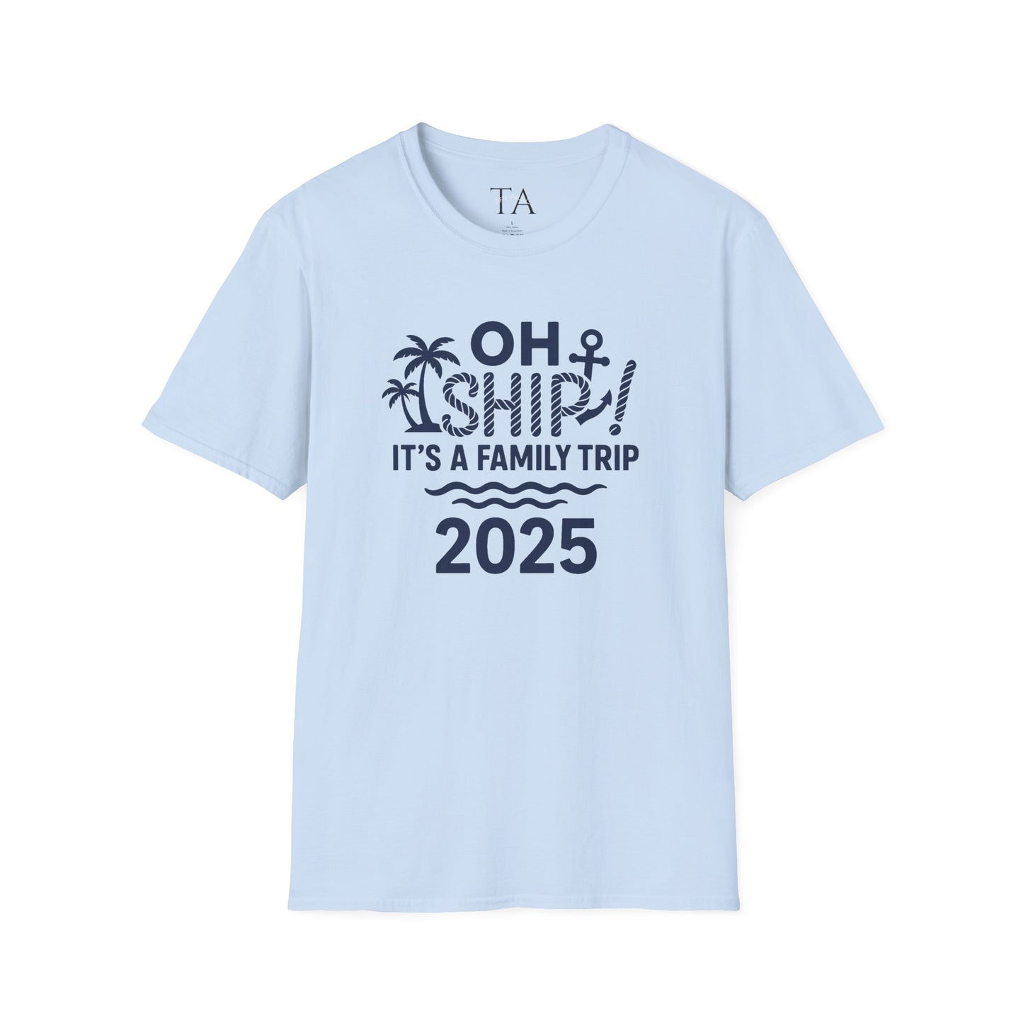 Family Cruise Vacation T-Shirt - Oh Ship, It's A Family Trip