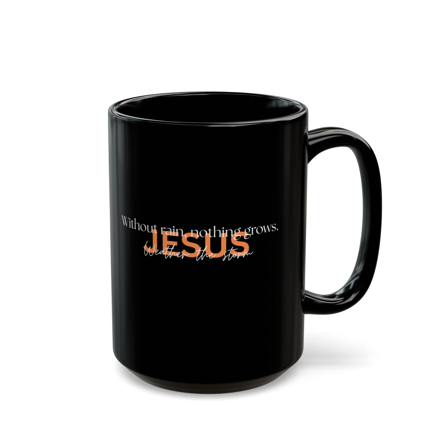Faith-Inspired Coffee Mug - Without Rain, Nothing Grows
