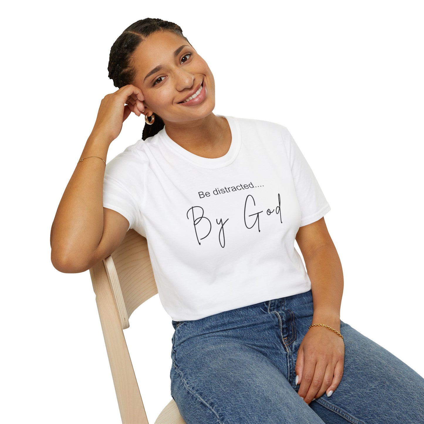 Faith Inspired T-Shirt with 'Be Distracted by God' Saying