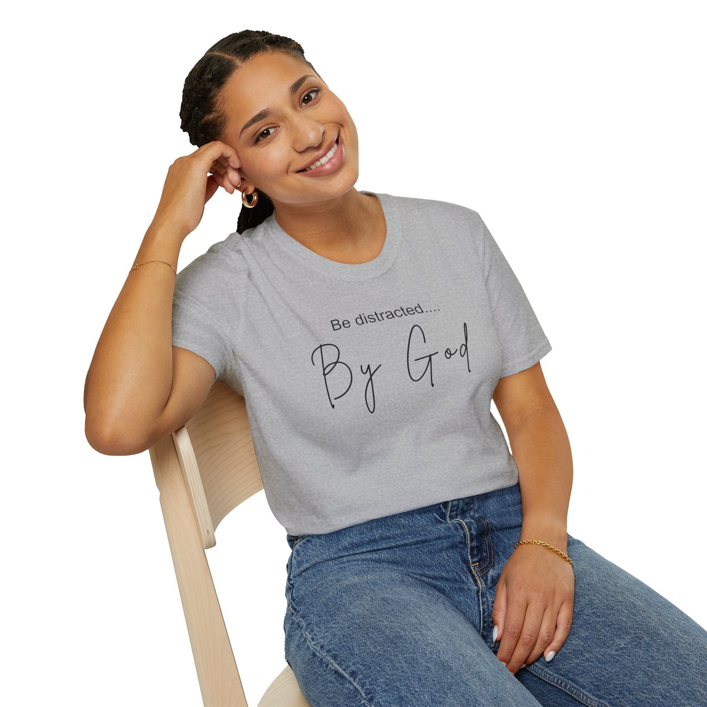 Faith Inspired T-Shirt with 'Be Distracted by God' Saying