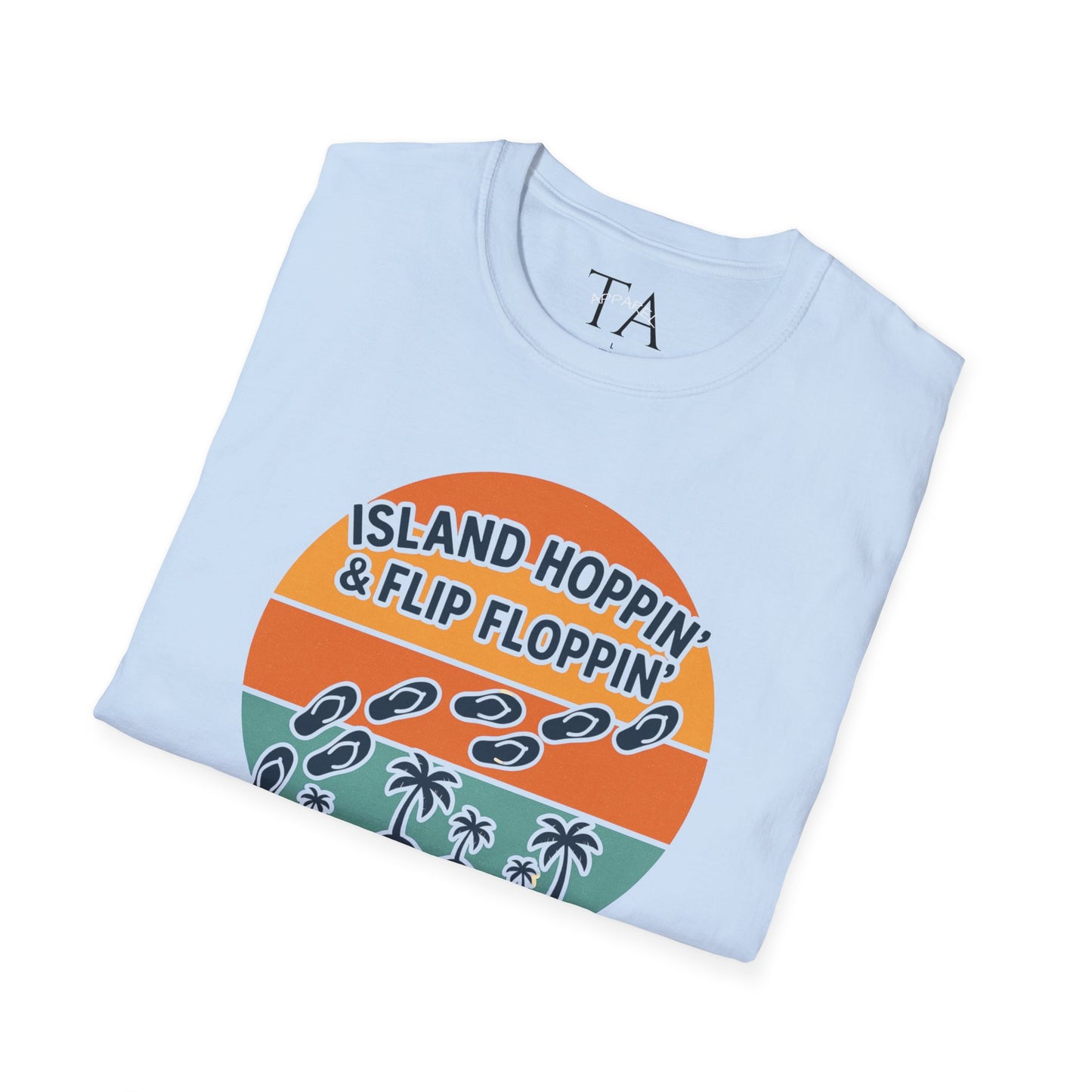 Island Hoppin' Flip Floppin' Unisex Softstyle T-Shirt, Beach T-Shirt, Vacation Apparel, Summer Wear, Casual T-Shirt, Graphic Tee
