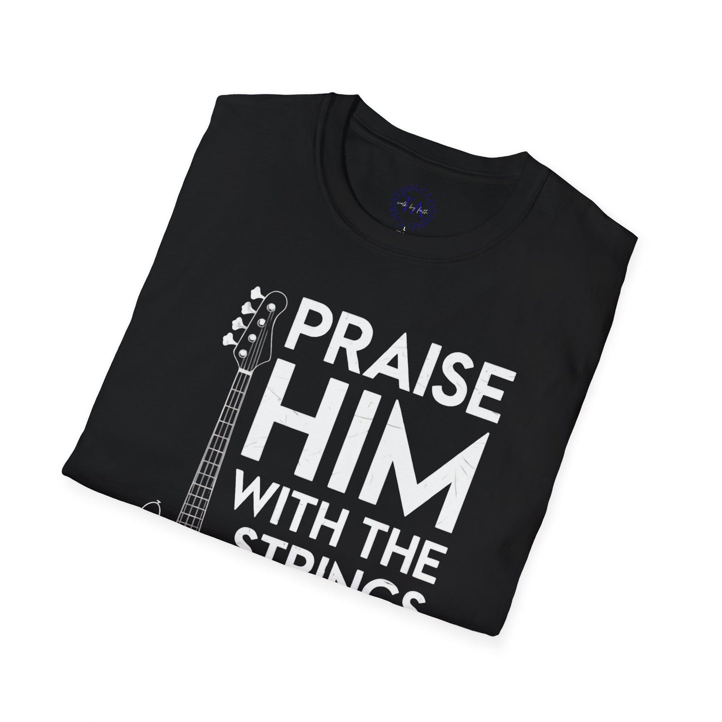 Faith Inspired Guitar T-Shirt - Praise Hime With The Strings - Psalm 150:4