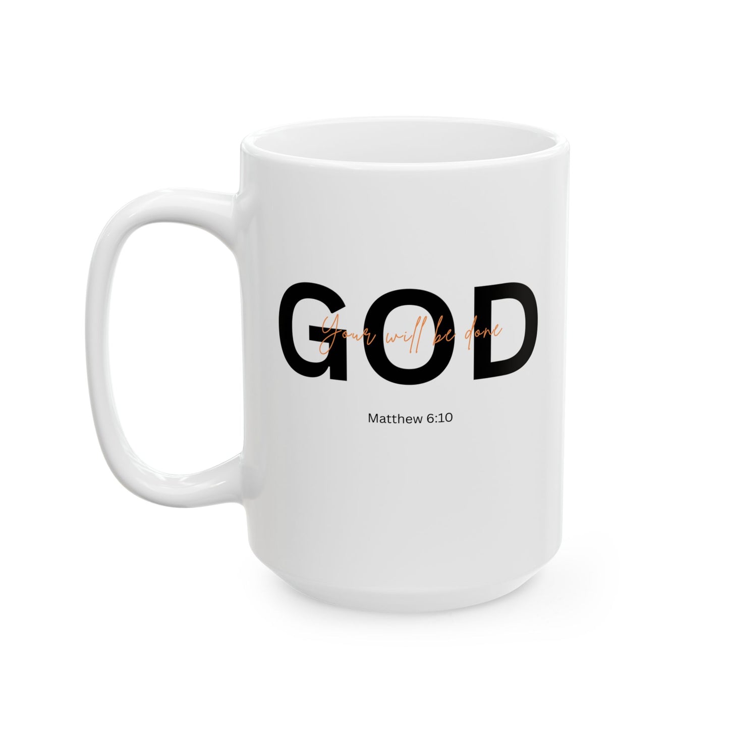 Faith Inspired Mug with "your will be done" Message