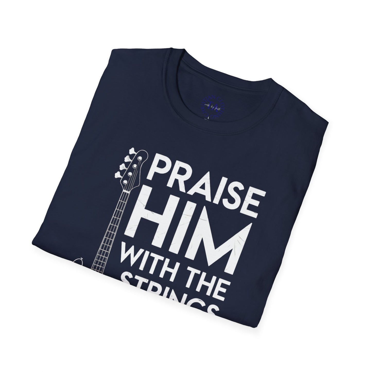 Faith Inspired Guitar T-Shirt - Praise Hime With The Strings - Psalm 150:4