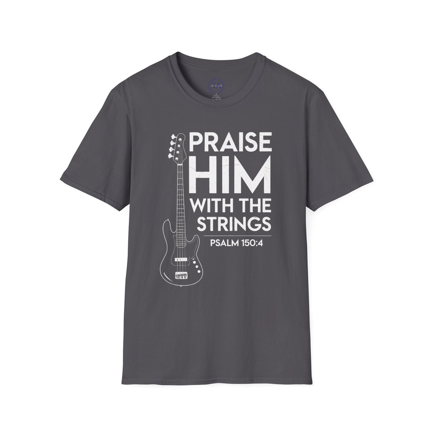 Faith Inspired Guitar T-Shirt - Praise Hime With The Strings - Psalm 150:4