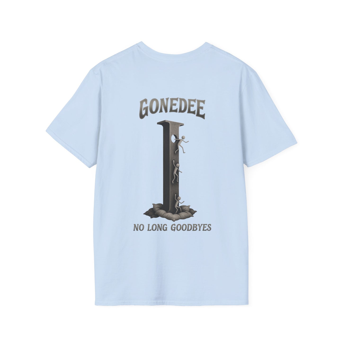 Gonedee, No Long Goodbyes - Graphic Unisex Tee - Casual Comfort Shirt for Friends
