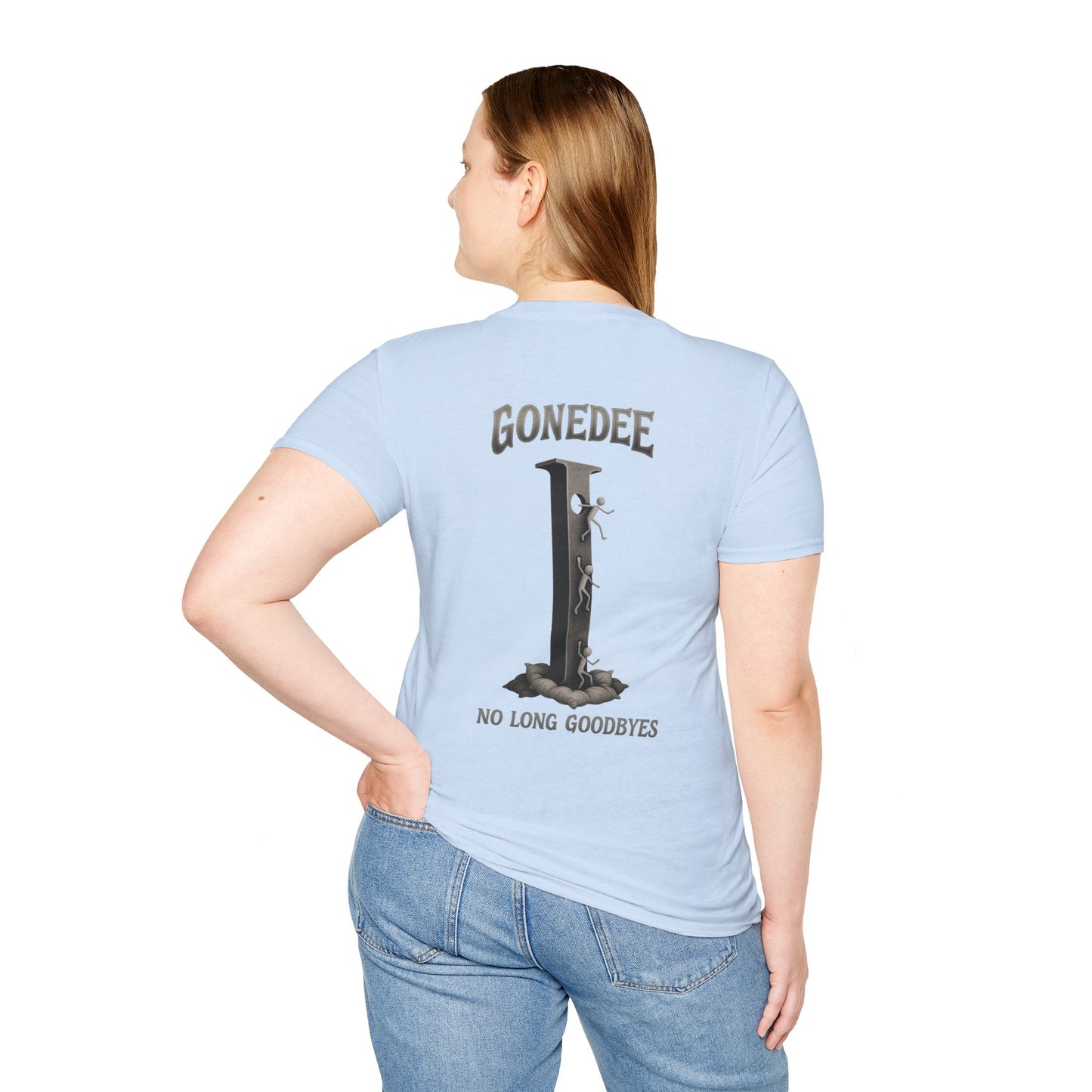 Gonedee, No Long Goodbyes - Graphic Unisex Tee - Casual Comfort Shirt for Friends