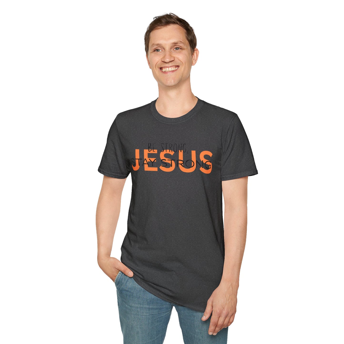 Faith Inspired T-Shirt - Be Strong, Stay Strong Jesus Message