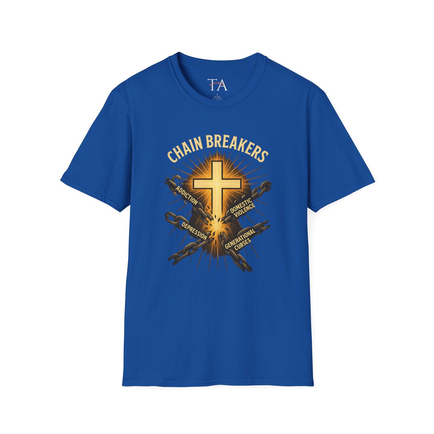 Chain Breakers T-Shirt - Breaking Chains of Addiction and Domestic Violence