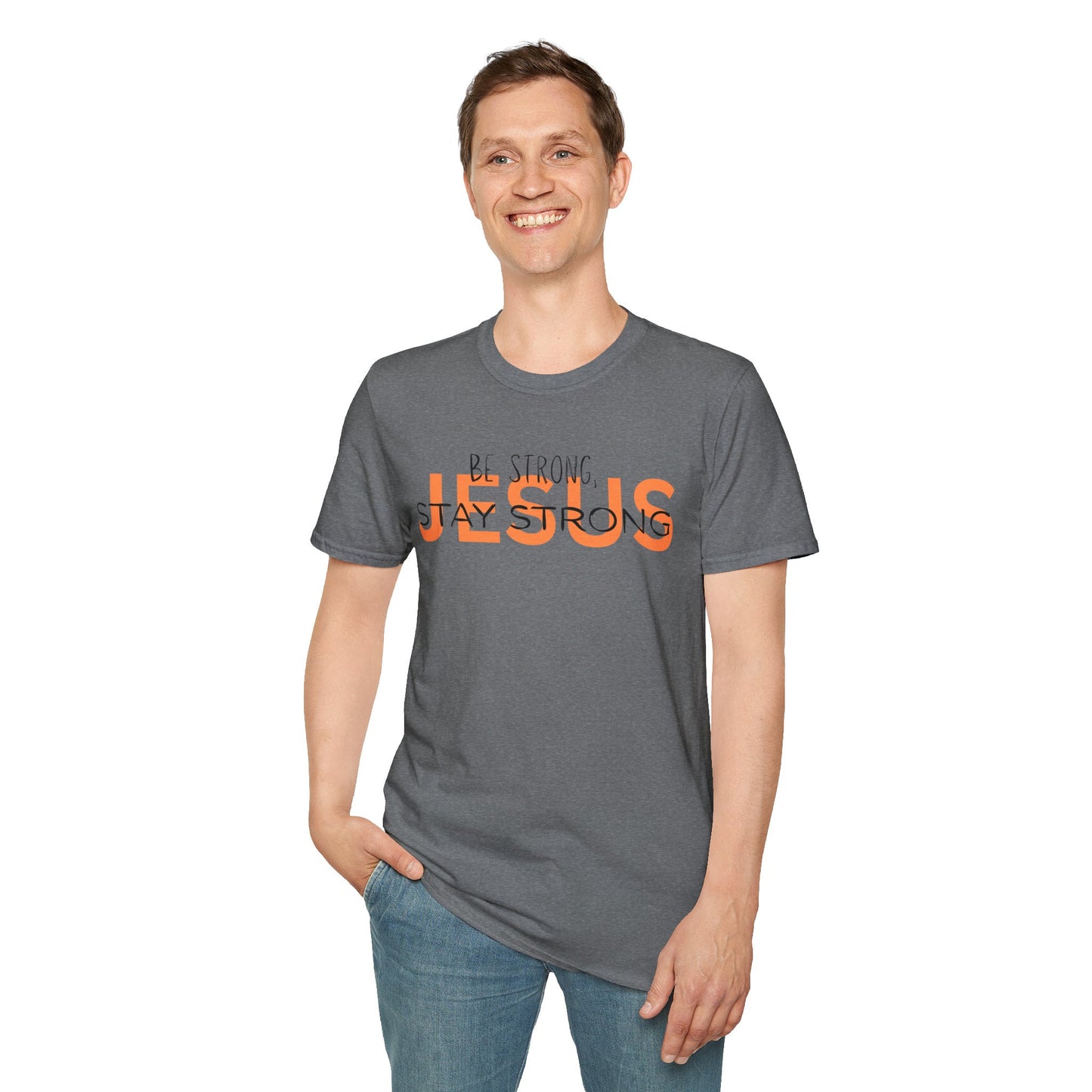 Faith Inspired T-Shirt - Be Strong, Stay Strong Jesus Message