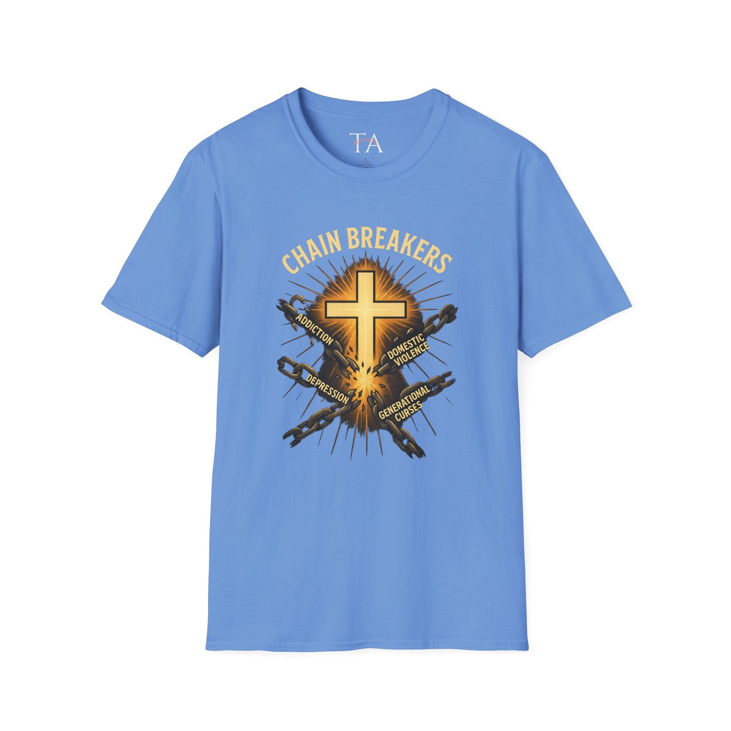 Chain Breakers T-Shirt - Breaking Chains of Addiction and Domestic Violence