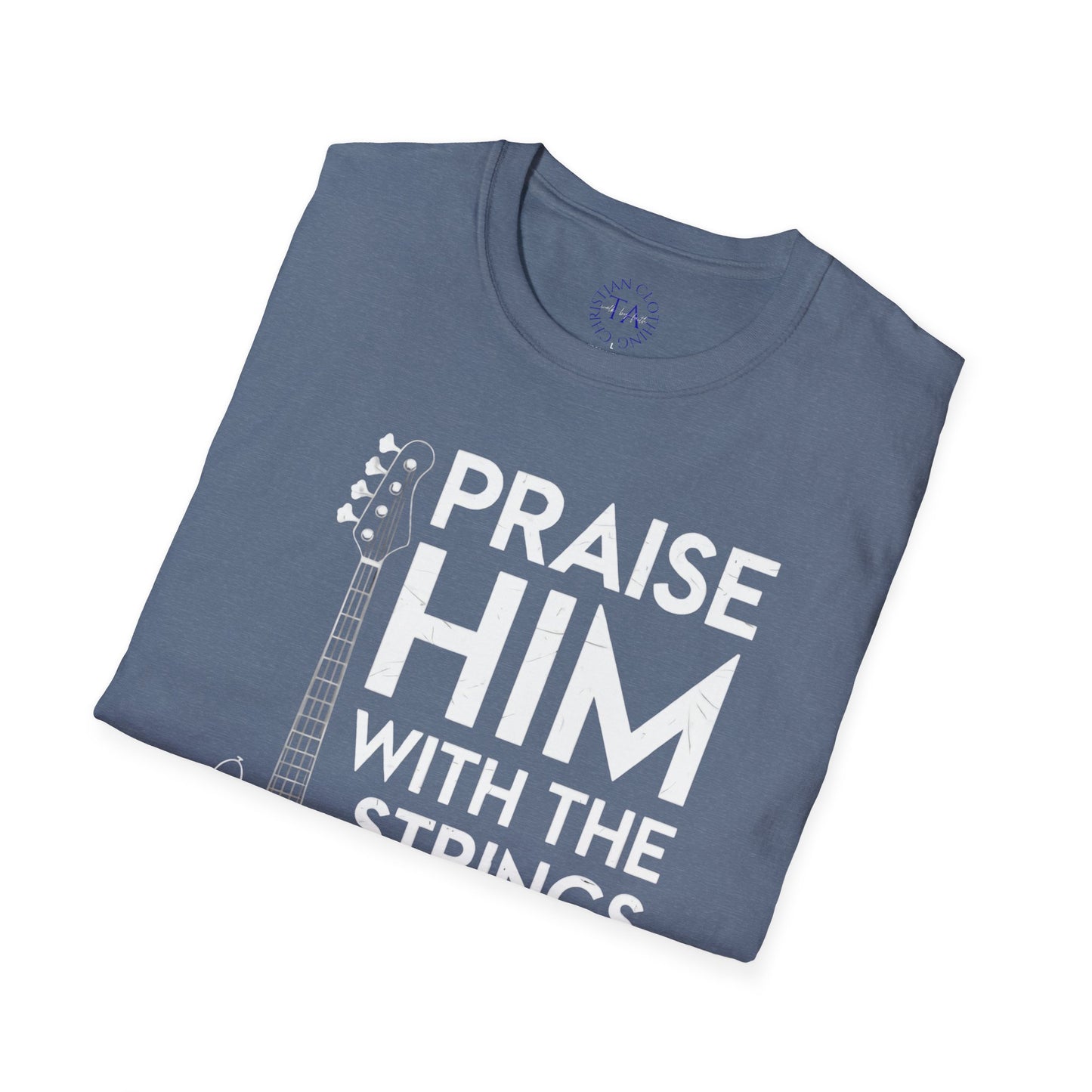 Faith Inspired Guitar T-Shirt - Praise Hime With The Strings - Psalm 150:4