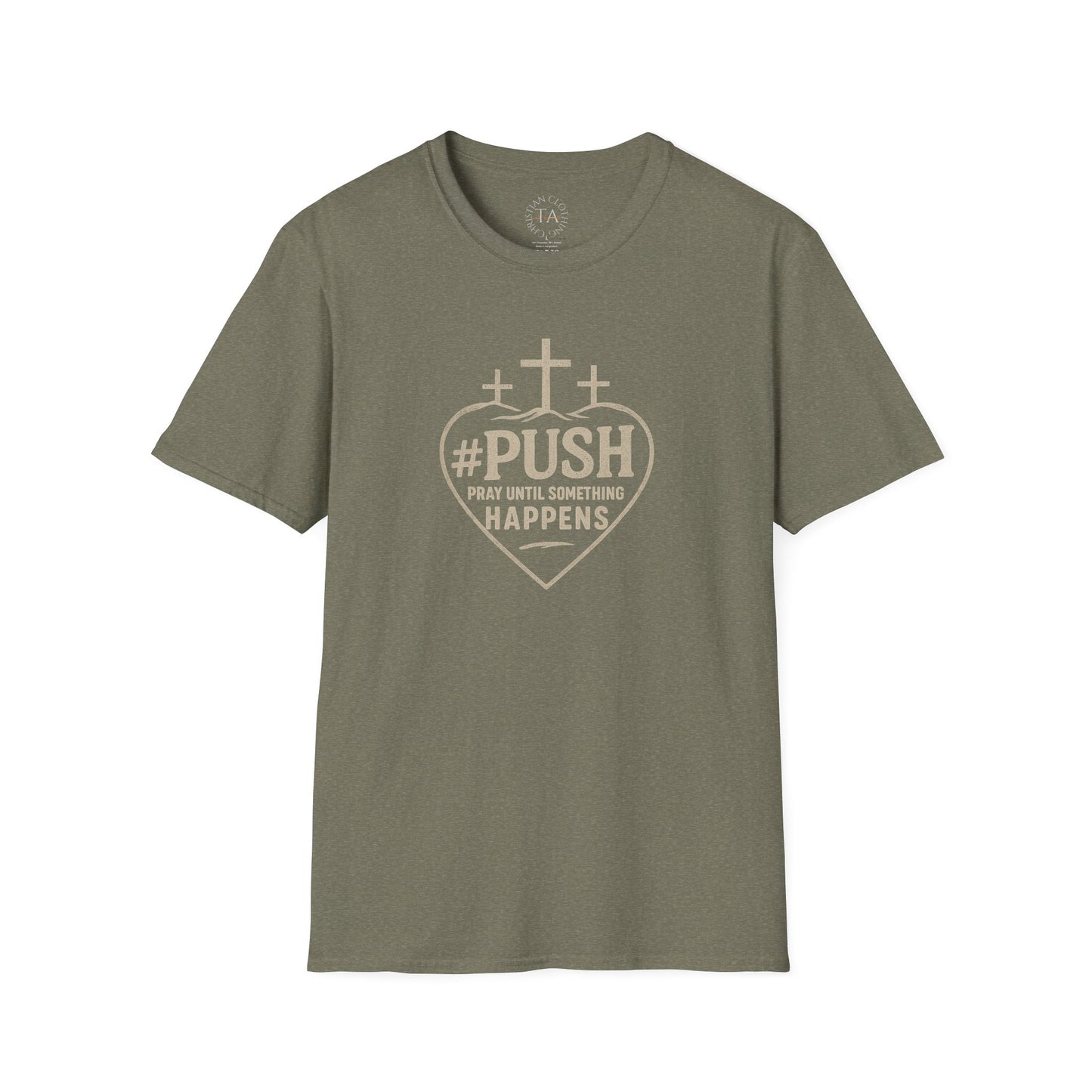 #PUSH Inspirational Unisex T-Shirt: #PUSH Pray Until Something Happens - Motivation, Positive Vibes, Spiritual Wear, Everyday Casual