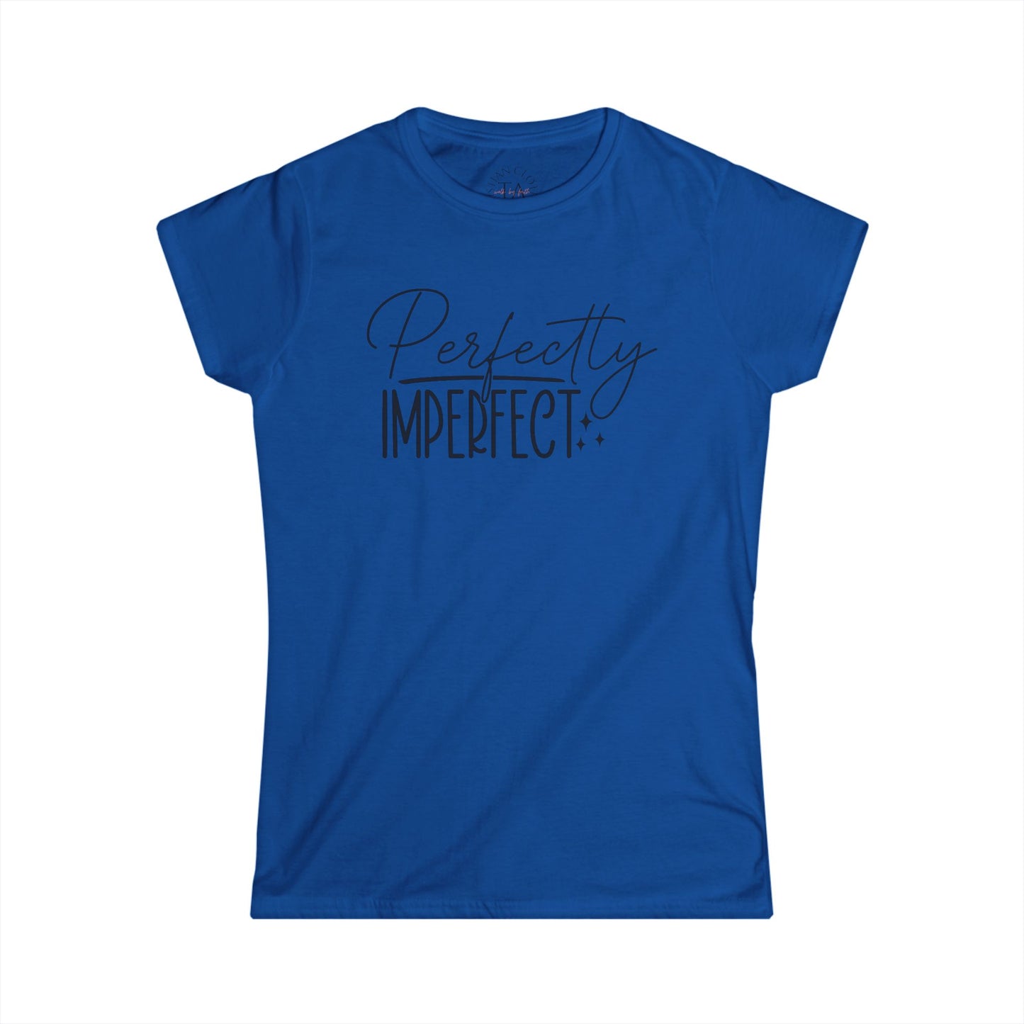 Women's Perfectly Imperfect Tee, Casual Graphic T-Shirt, Gift for Her, Everyday Wear, Motivational Quote Shirt, Inspirational Clothing
