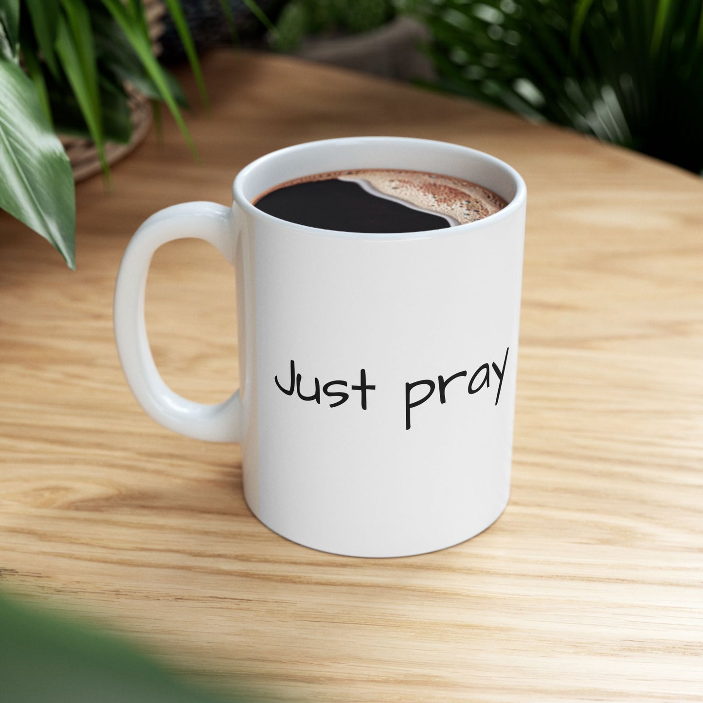 Faith Inspired "Just Pray" Ceramic Mug, Coffee Cup Gift for Friends, Black Text, Housewarming, Birthday, Just Sayin', Tea Lovers, Office Decor