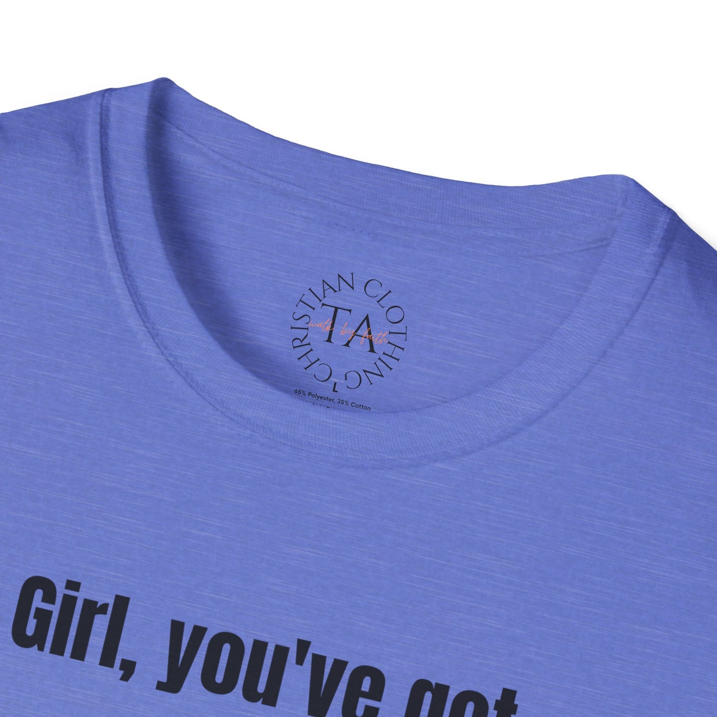 Faith Inspired Jesus T-Shirt Girl, You've got Jesus