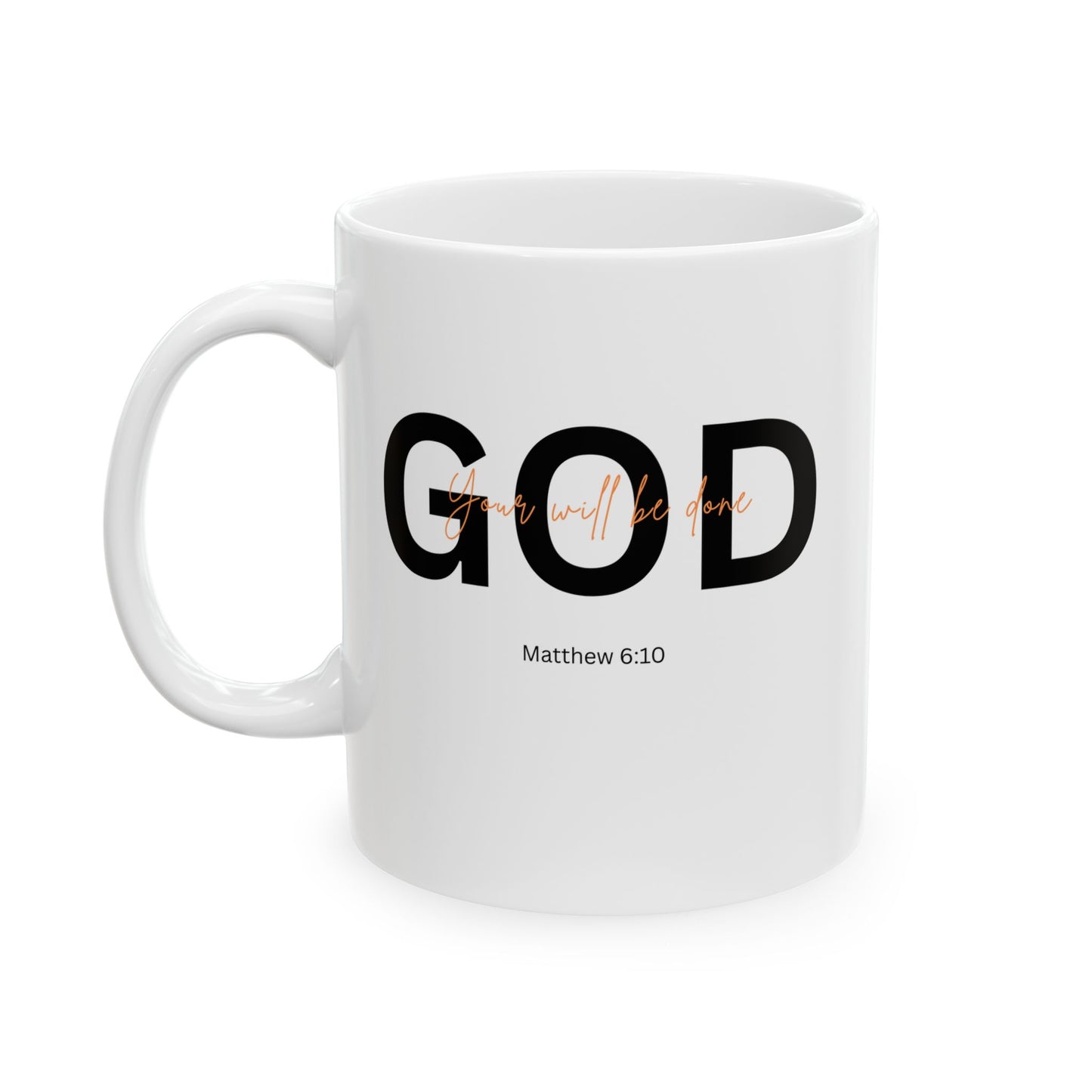 Faith Inspired Mug with "your will be done" Message