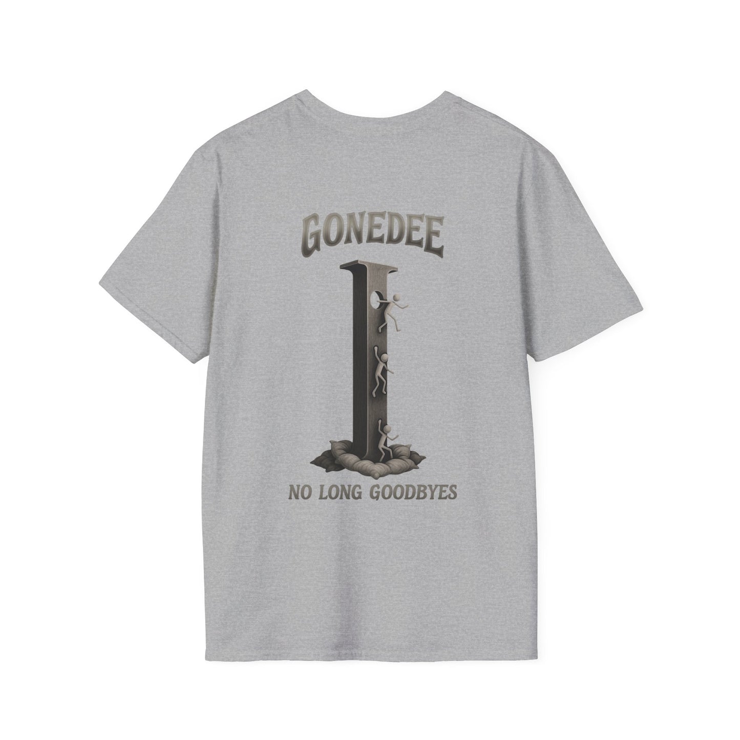 Gonedee, No Long Goodbyes - Graphic Unisex Tee - Casual Comfort Shirt for Friends