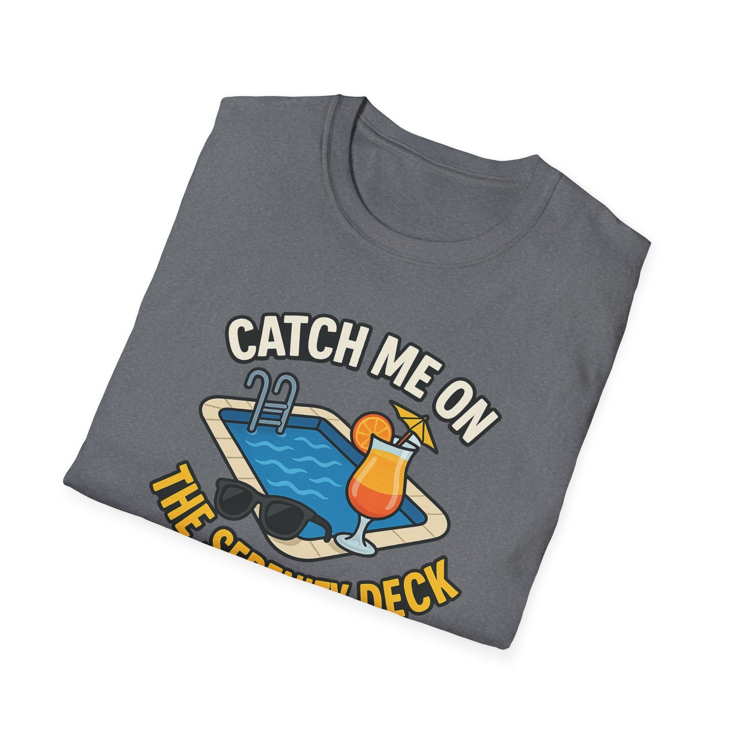 Catch Me on the Serenity Deck Unisex Softstyle T-Shirt, Relaxation Tee, Vacation T-Shirt, Beachwear, Gift for Travel Lovers