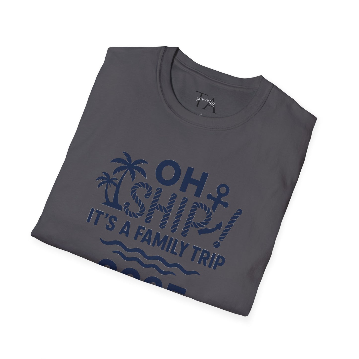 Family Cruise Vacation T-Shirt - Oh Ship, It's A Family Trip