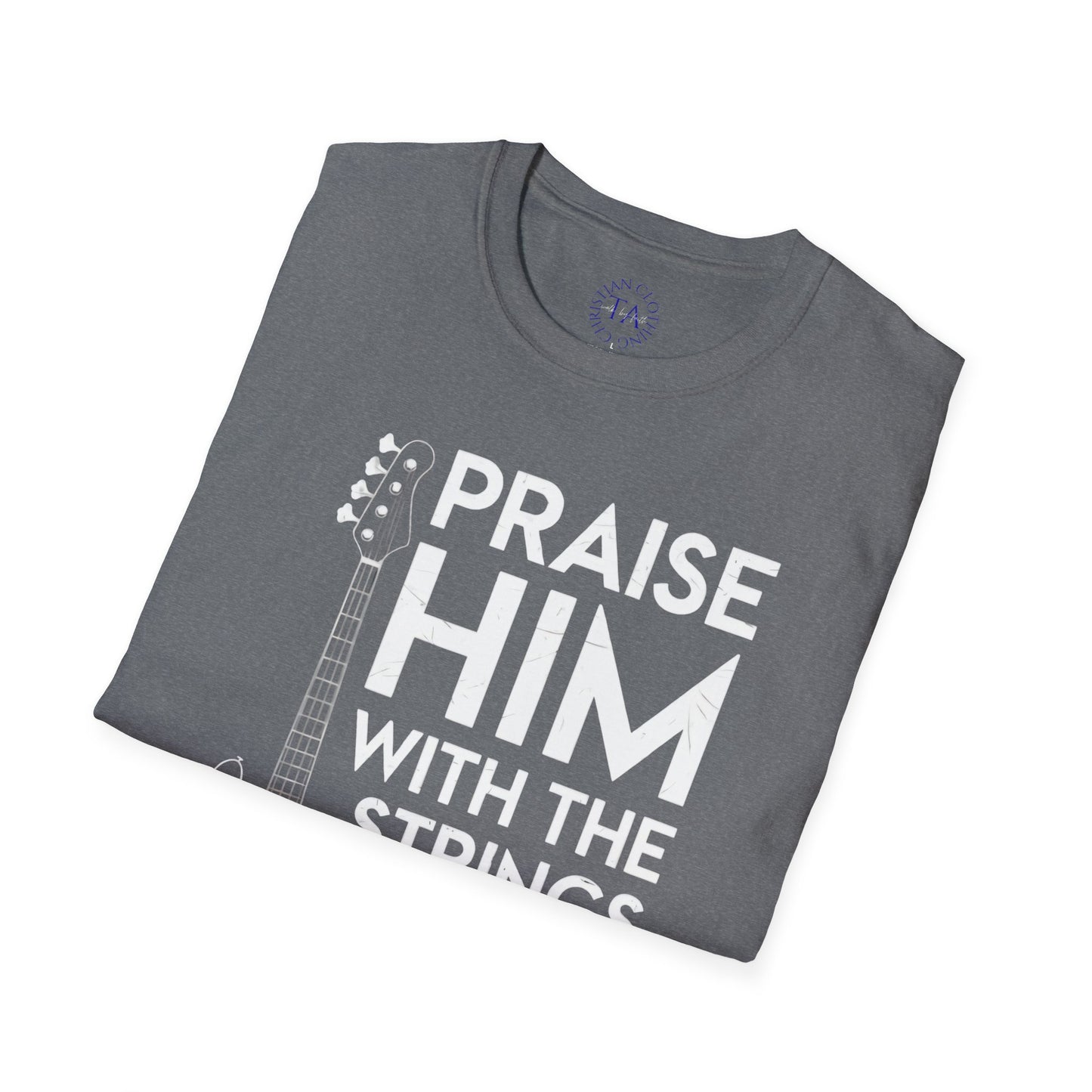 Faith Inspired Guitar T-Shirt - Praise Hime With The Strings - Psalm 150:4