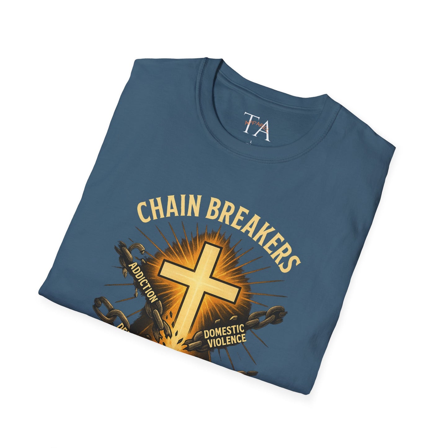Chain Breakers T-Shirt - Breaking Chains of Addiction and Domestic Violence