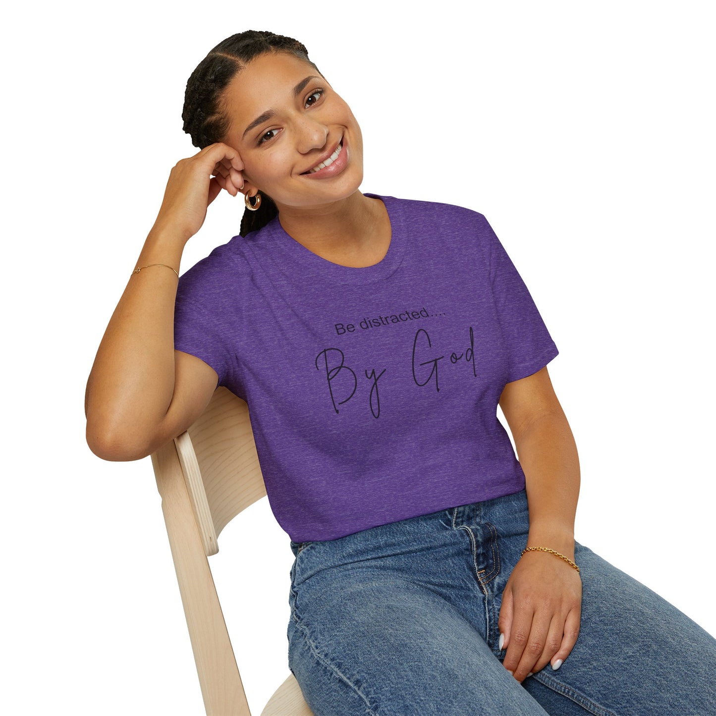 Faith Inspired T-Shirt with 'Be Distracted by God' Saying