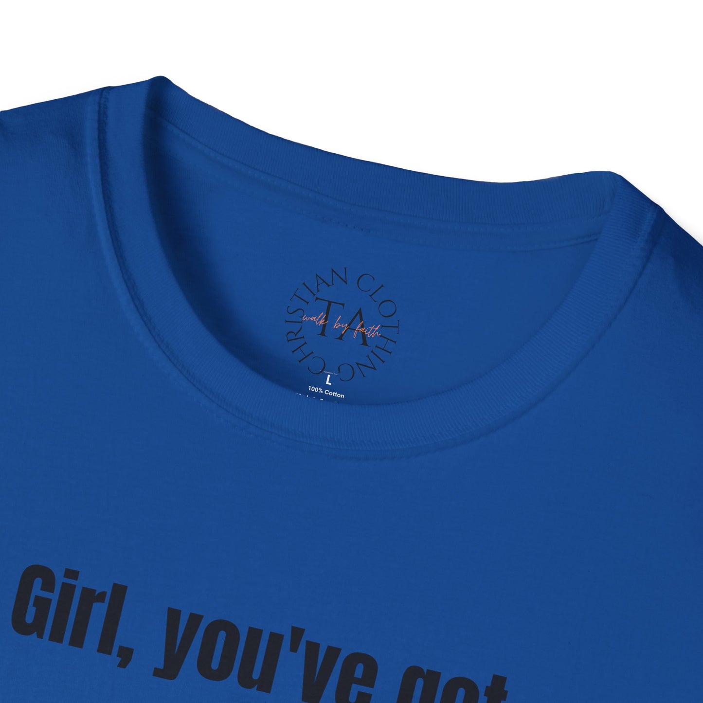Faith Inspired Jesus T-Shirt Girl, You've got Jesus