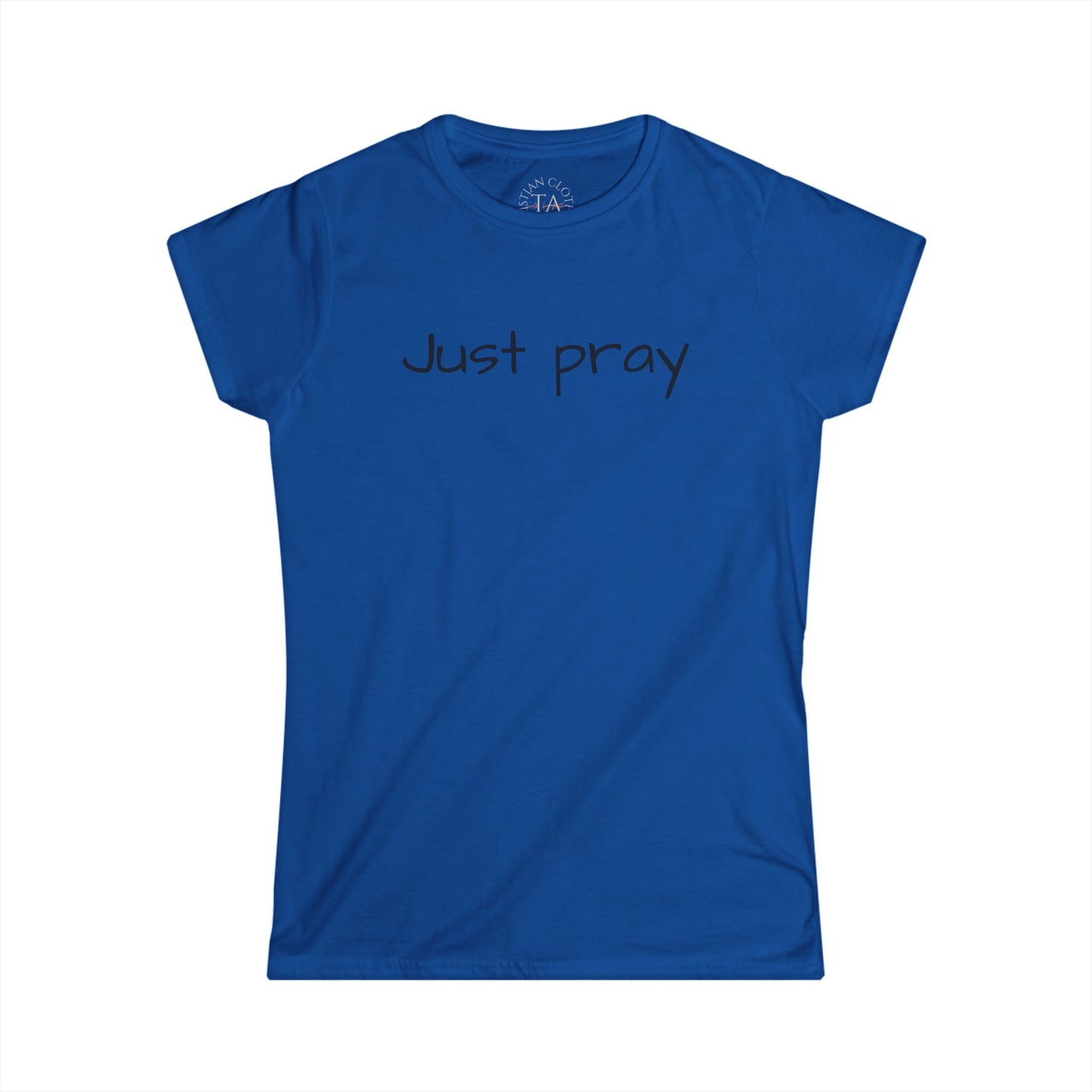 Women’s Inspirational Tee - Just Pray, Motivational Shirt, Faith-based T-Shirt, Casual Wear, Gift for Her, Spiritual Apparel