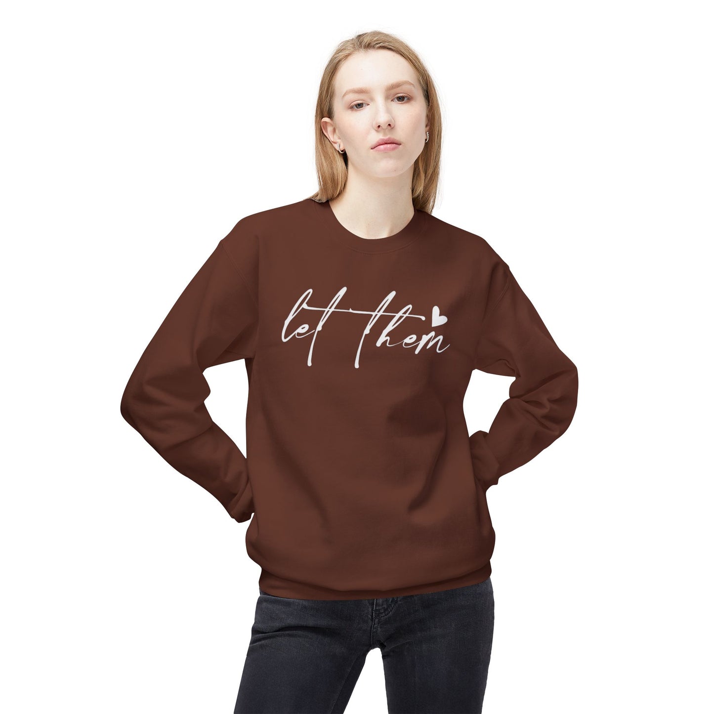 Let Them - Sweatshirt, Mental Health Awareness, Cozy Gift, Inspirational Apparel, Casual Outfit