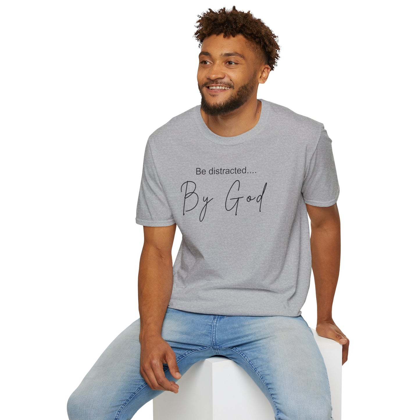 Faith Inspired T-Shirt with 'Be Distracted by God' Saying