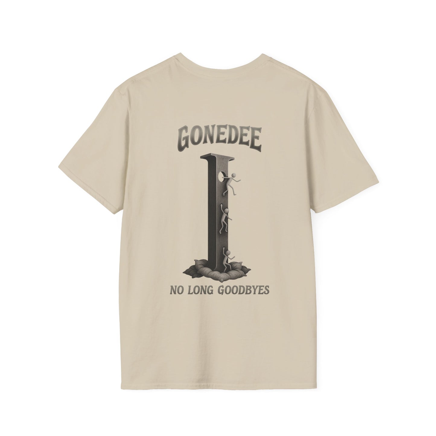 Gonedee, No Long Goodbyes - Graphic Unisex Tee - Casual Comfort Shirt for Friends