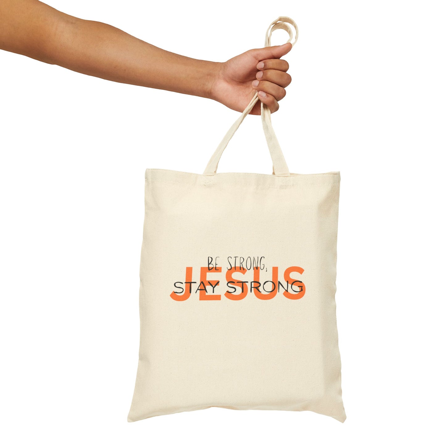 Cotton Canvas Tote Bag - Be Strong, Stay Strong Message