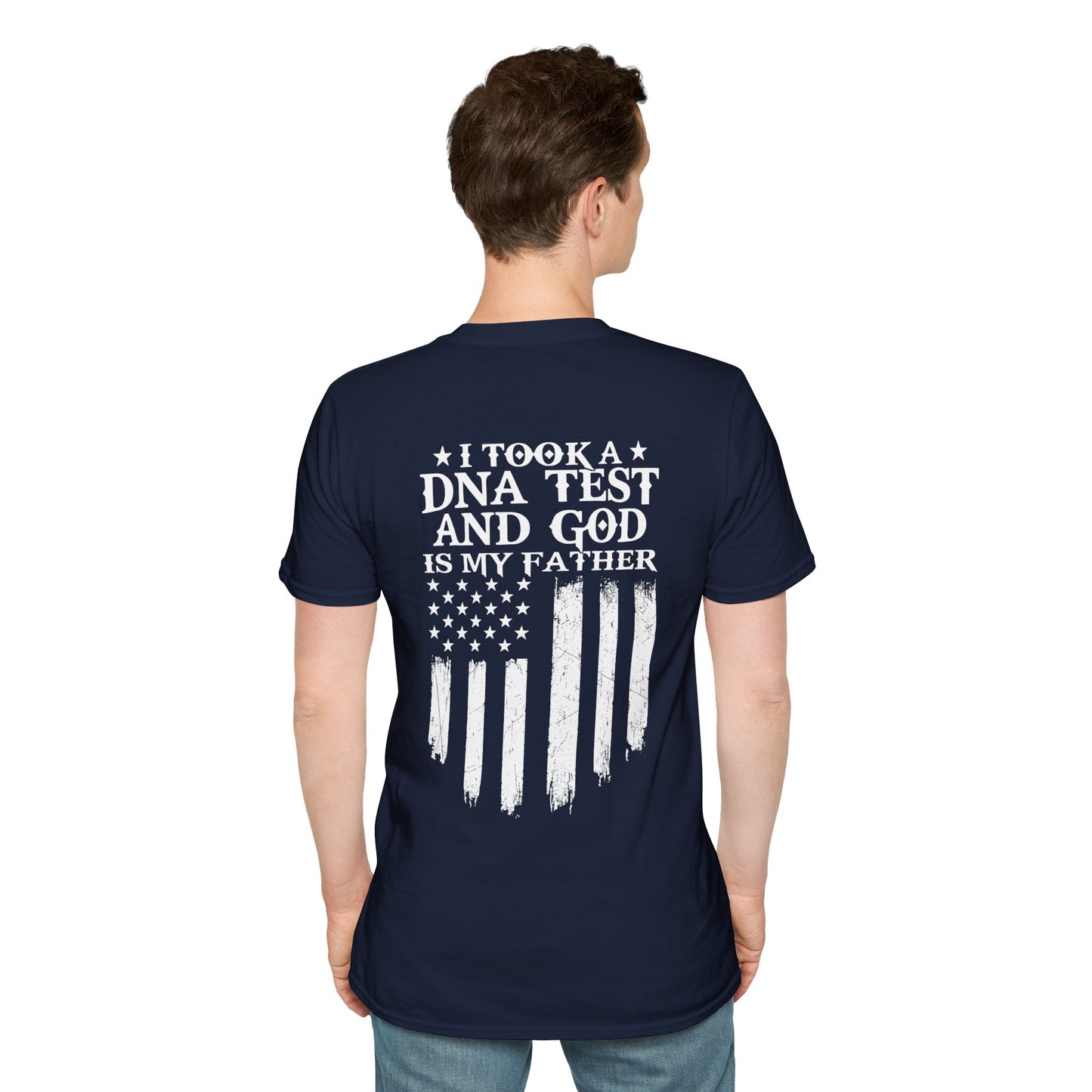 Patriotic DNA Test T-Shirt - Unisex Softstyle - I took a DNA test and GOD is my father