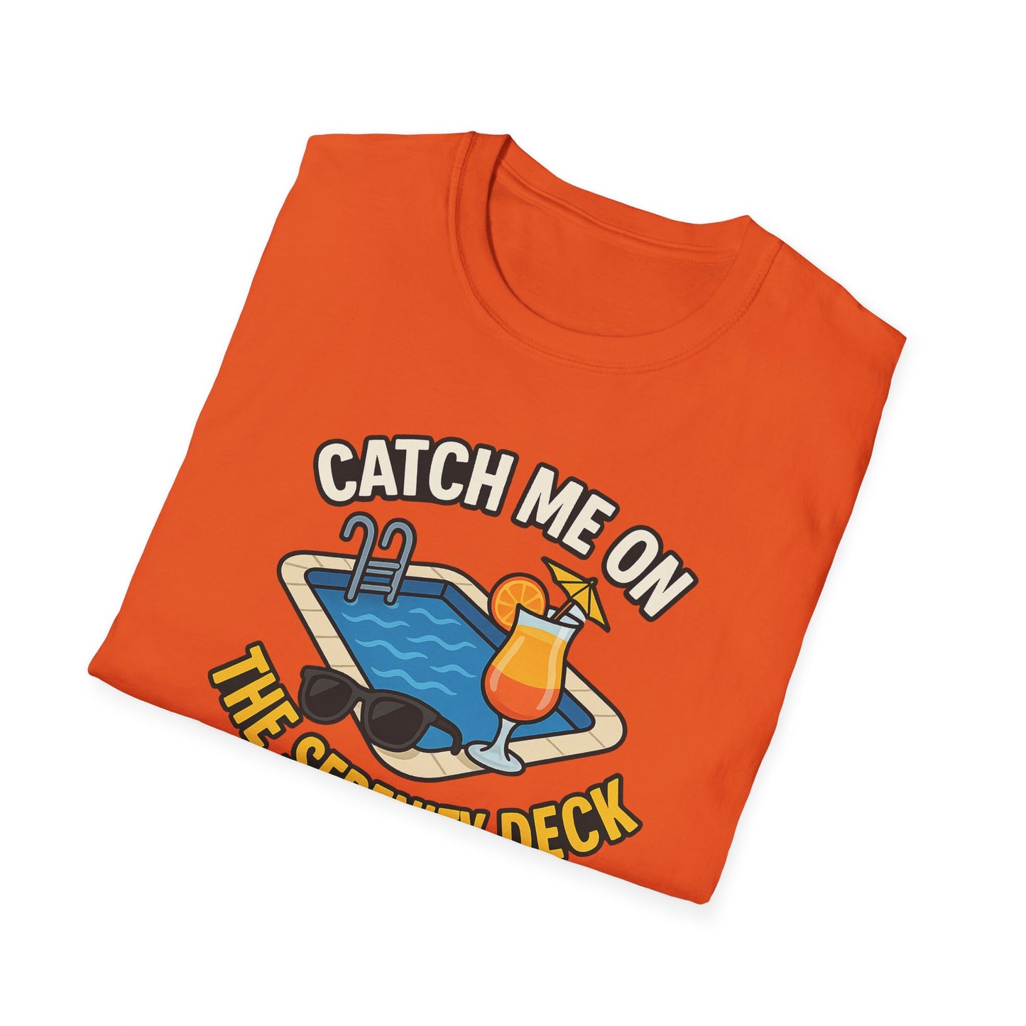 Catch Me on the Serenity Deck Unisex Softstyle T-Shirt, Relaxation Tee, Vacation T-Shirt, Beachwear, Gift for Travel Lovers