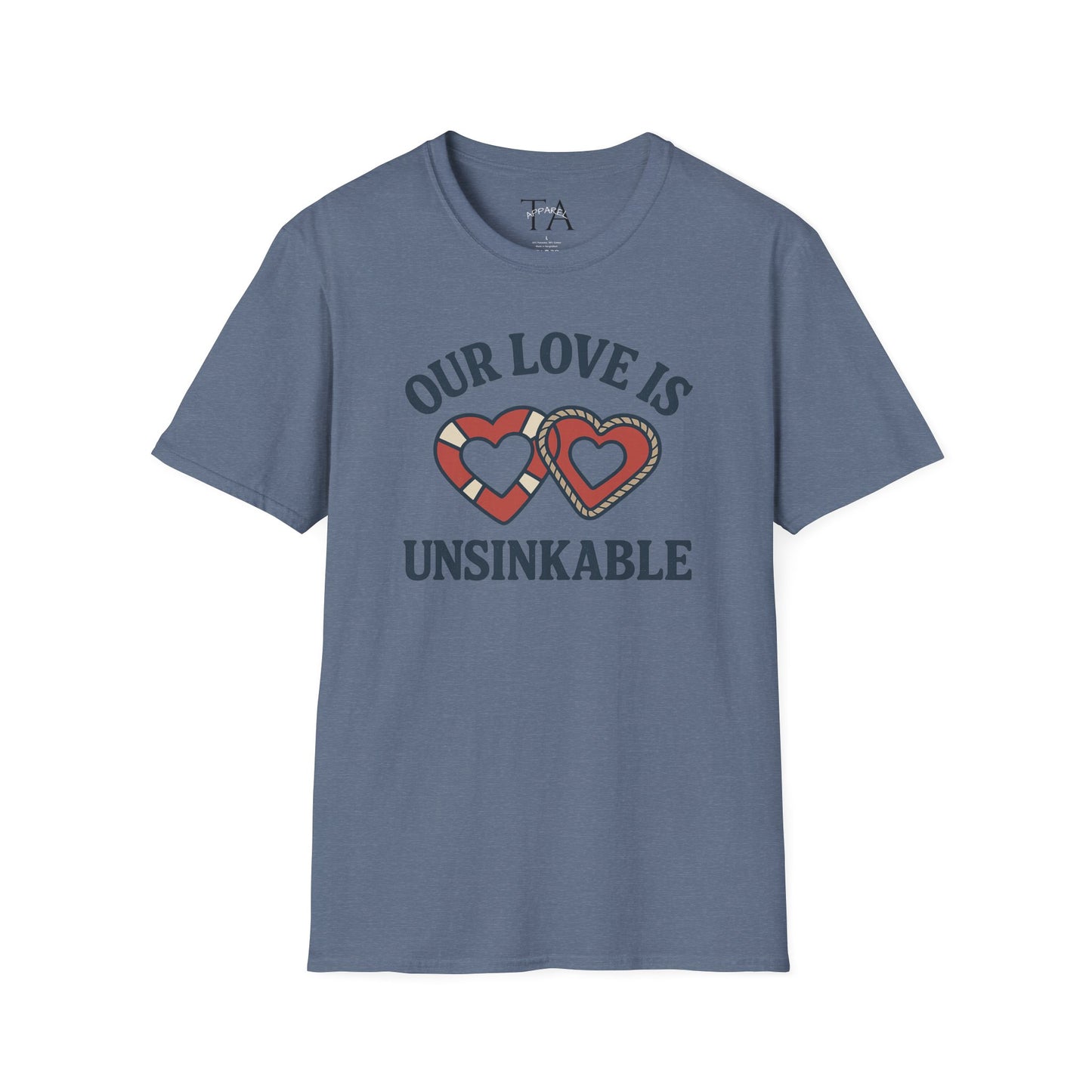 Our Love Is Unsinkable Love T-Shirt