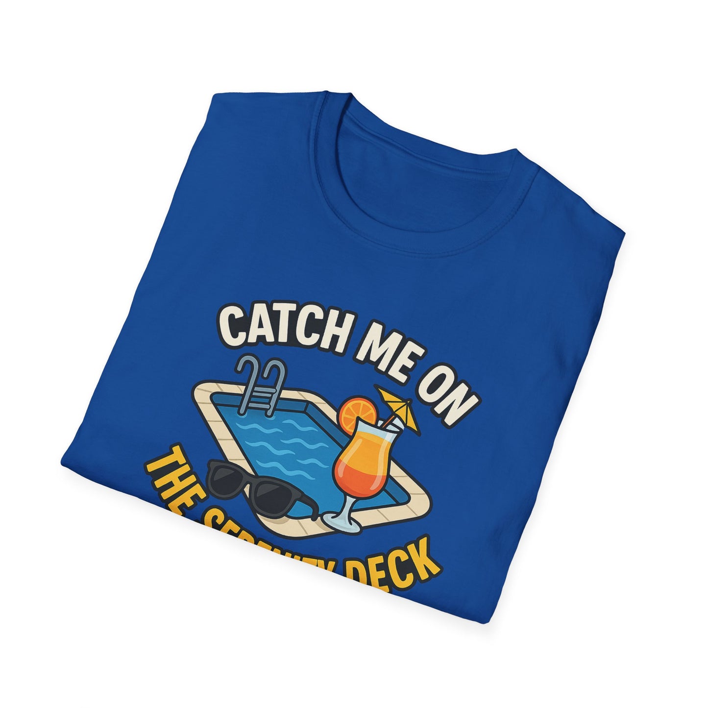 Catch Me on the Serenity Deck Unisex Softstyle T-Shirt, Relaxation Tee, Vacation T-Shirt, Beachwear, Gift for Travel Lovers