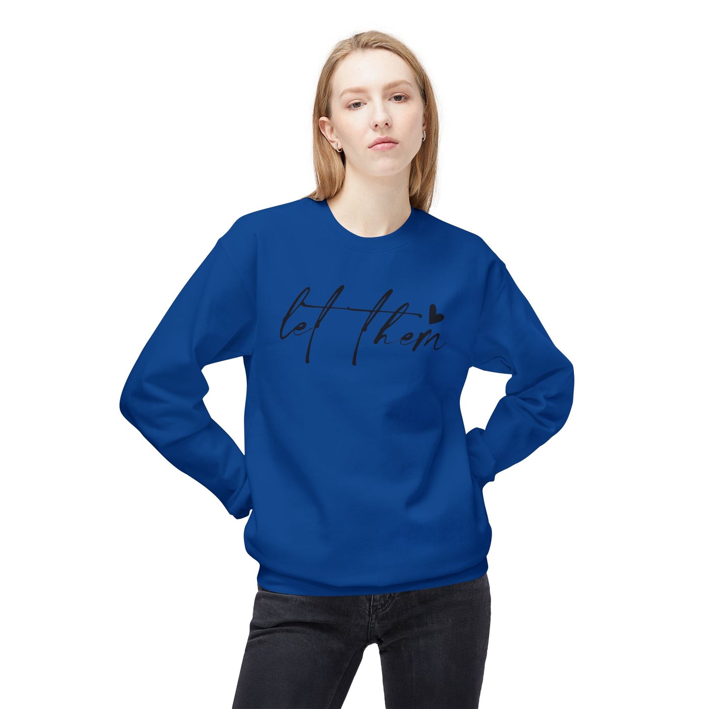 Let Them - Sweatshirt, Mental Health Awareness, Cozy Gift, Inspirational Apparel, Casual Outfit