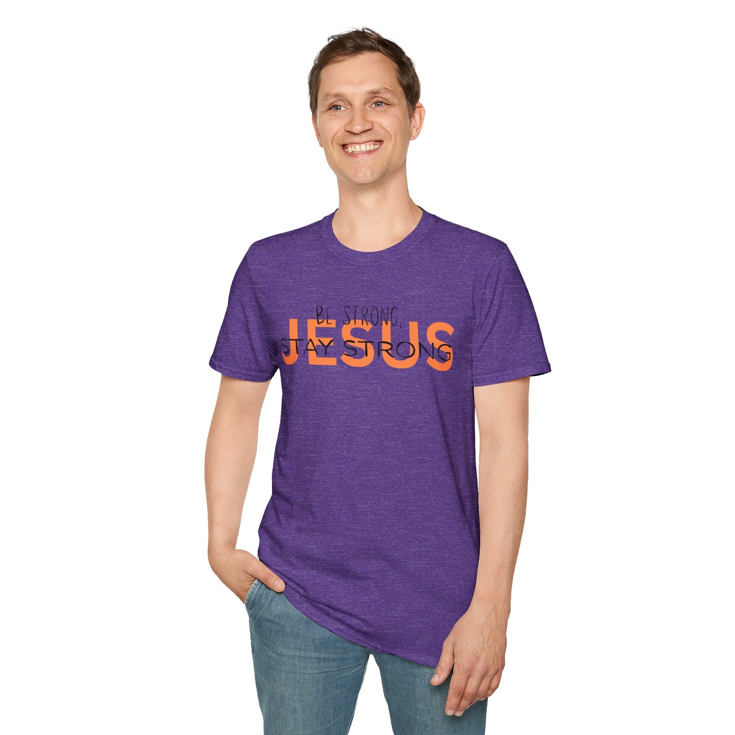 Faith Inspired T-Shirt - Be Strong, Stay Strong Jesus Message