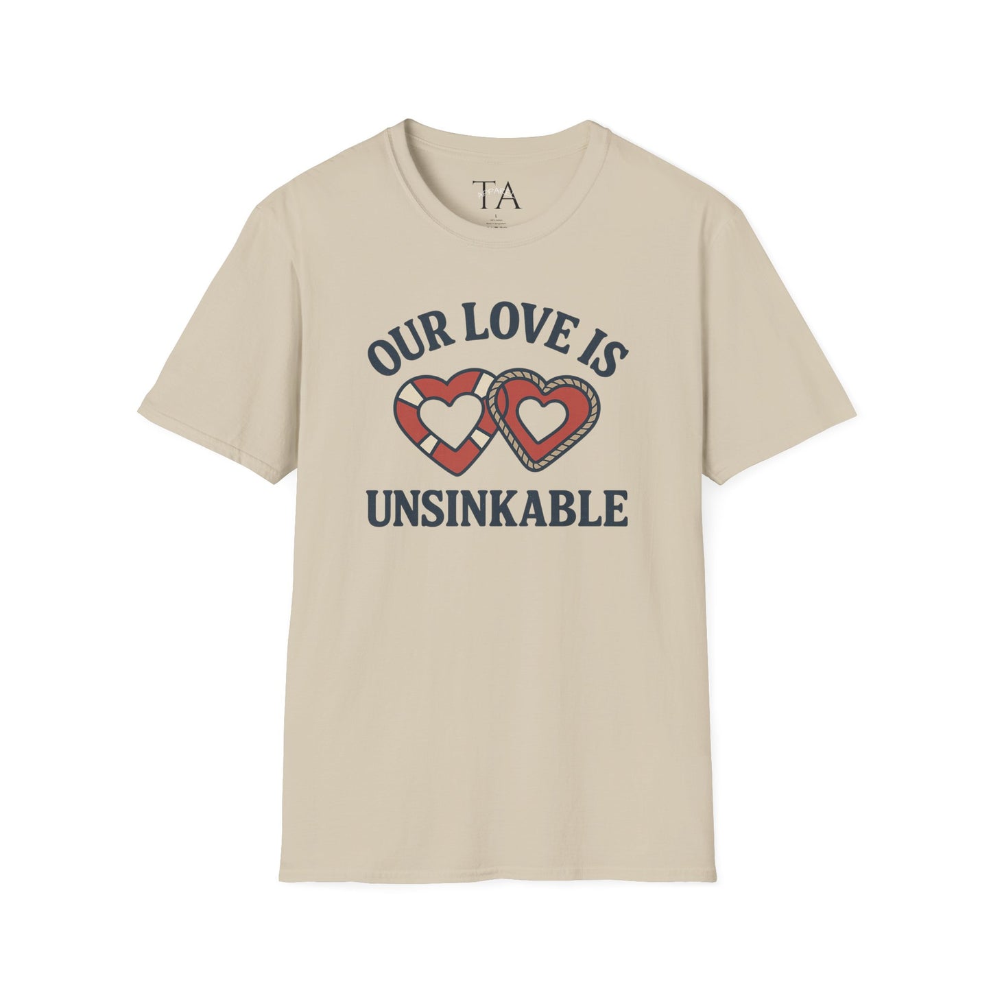 Our Love Is Unsinkable Love T-Shirt
