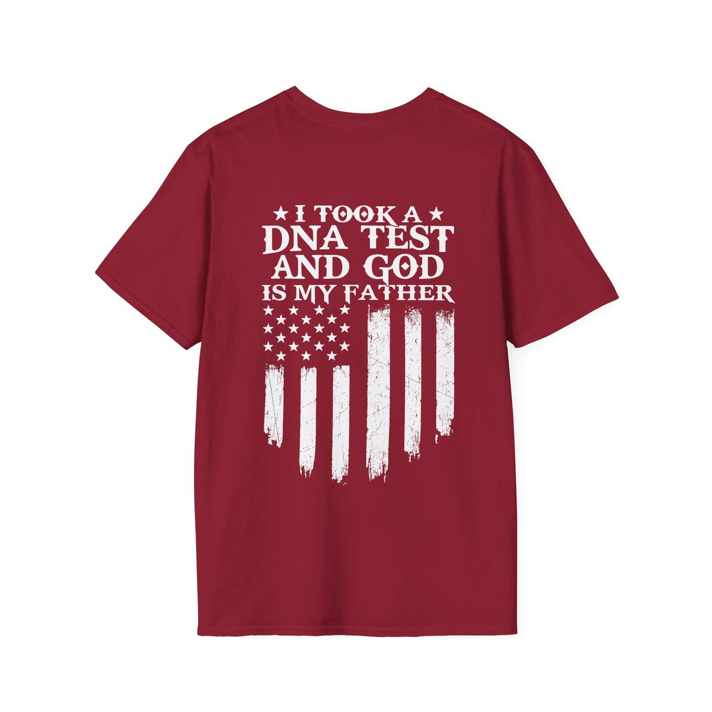 Patriotic DNA Test T-Shirt - Unisex Softstyle - I took a DNA test and GOD is my father