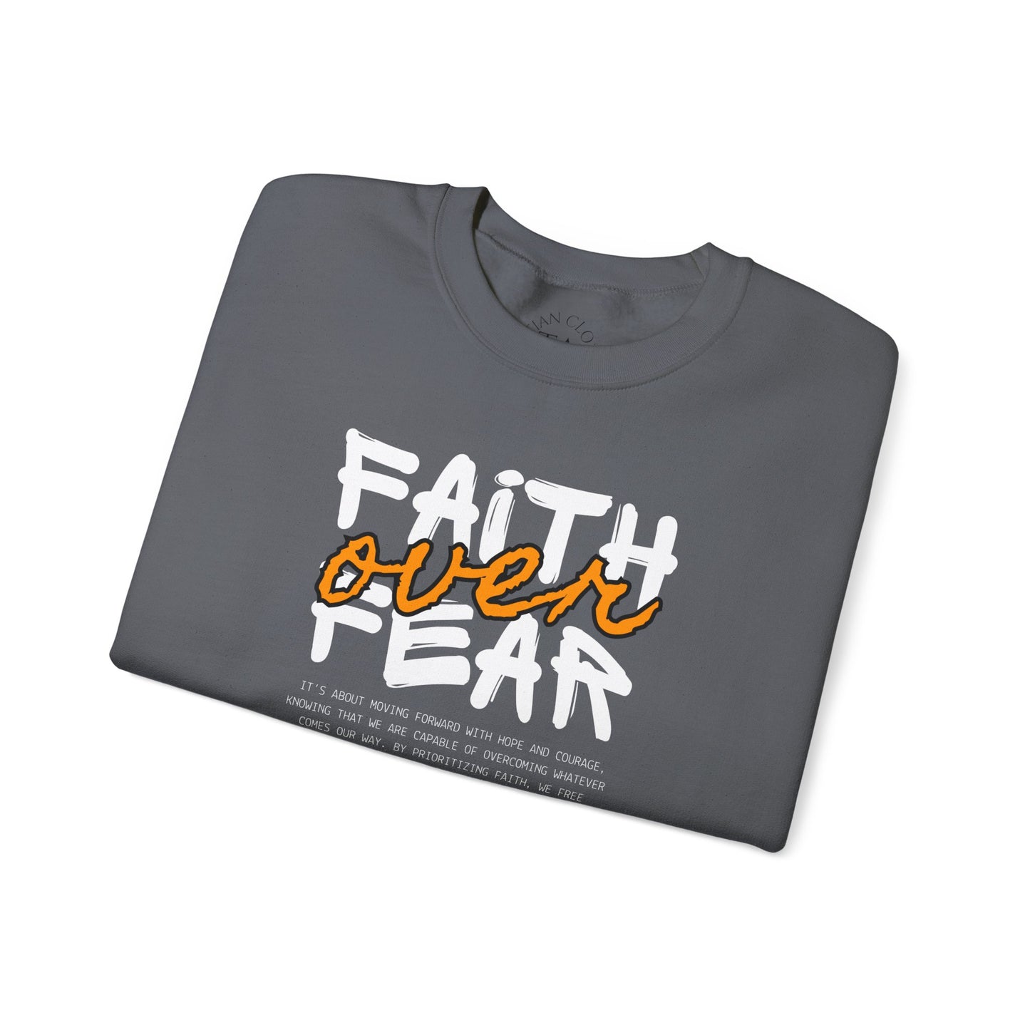 Faith Inspired Faith Over Fear Christian Sweatshirt, Inspirational Religious Apparel, Quality Design by My Son, Unisex Crewneck Jumper, Religious Gift,