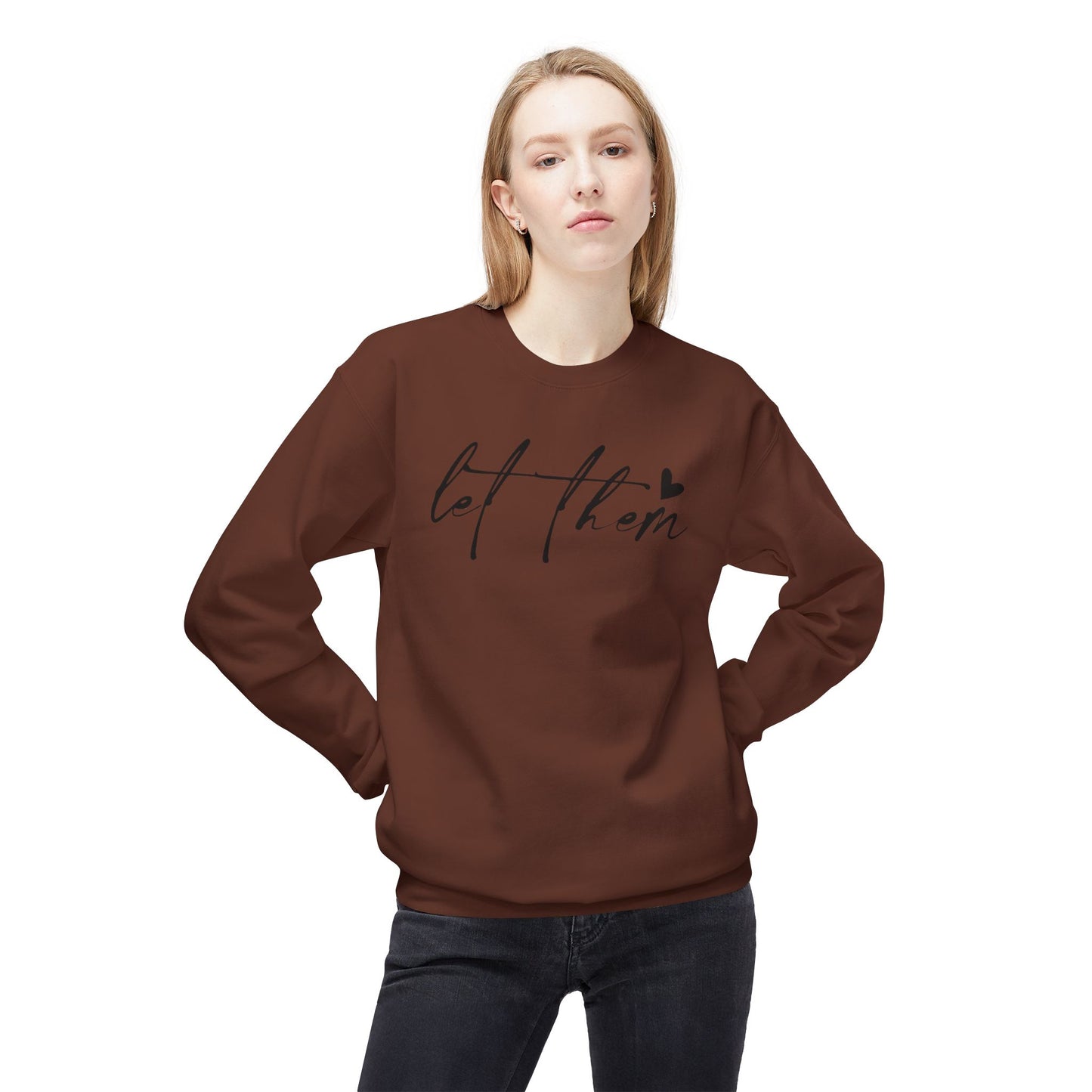 Let Them - Sweatshirt, Mental Health Awareness, Cozy Gift, Inspirational Apparel, Casual Outfit