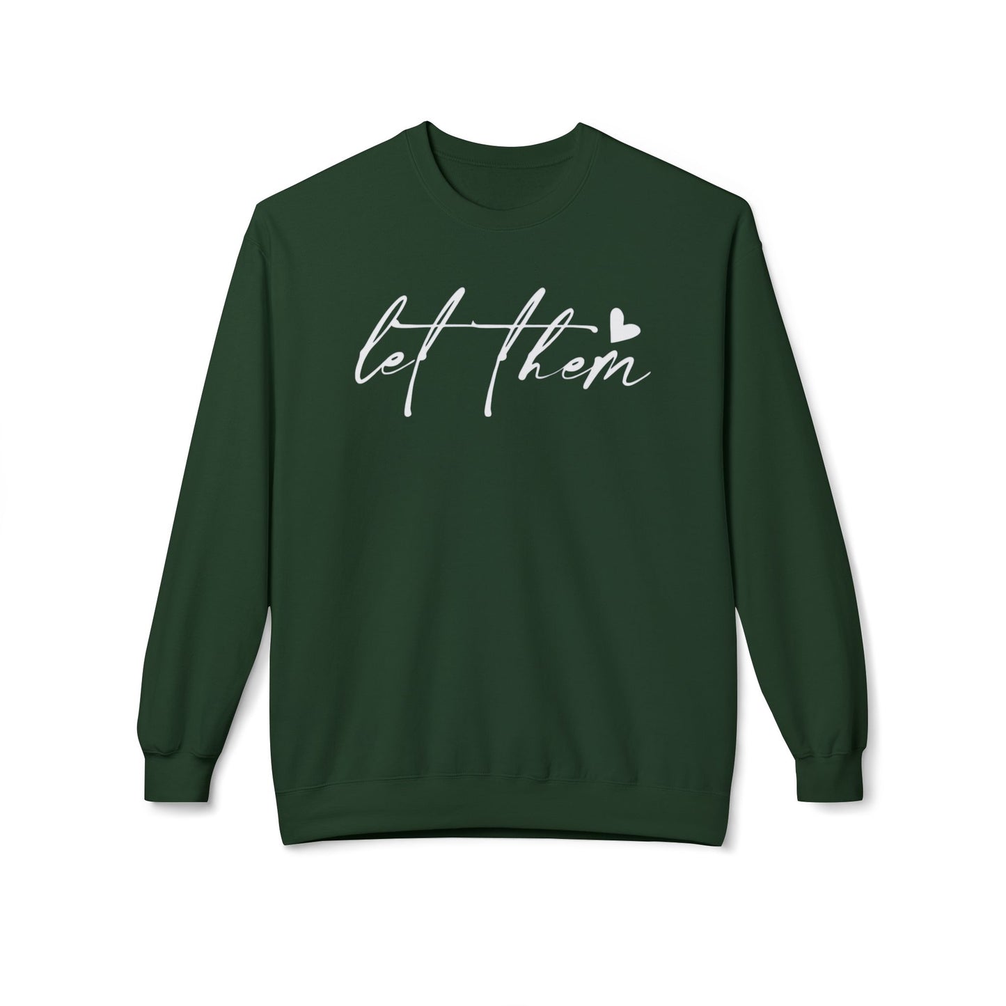 Let Them - Sweatshirt, Mental Health Awareness, Cozy Gift, Inspirational Apparel, Casual Outfit