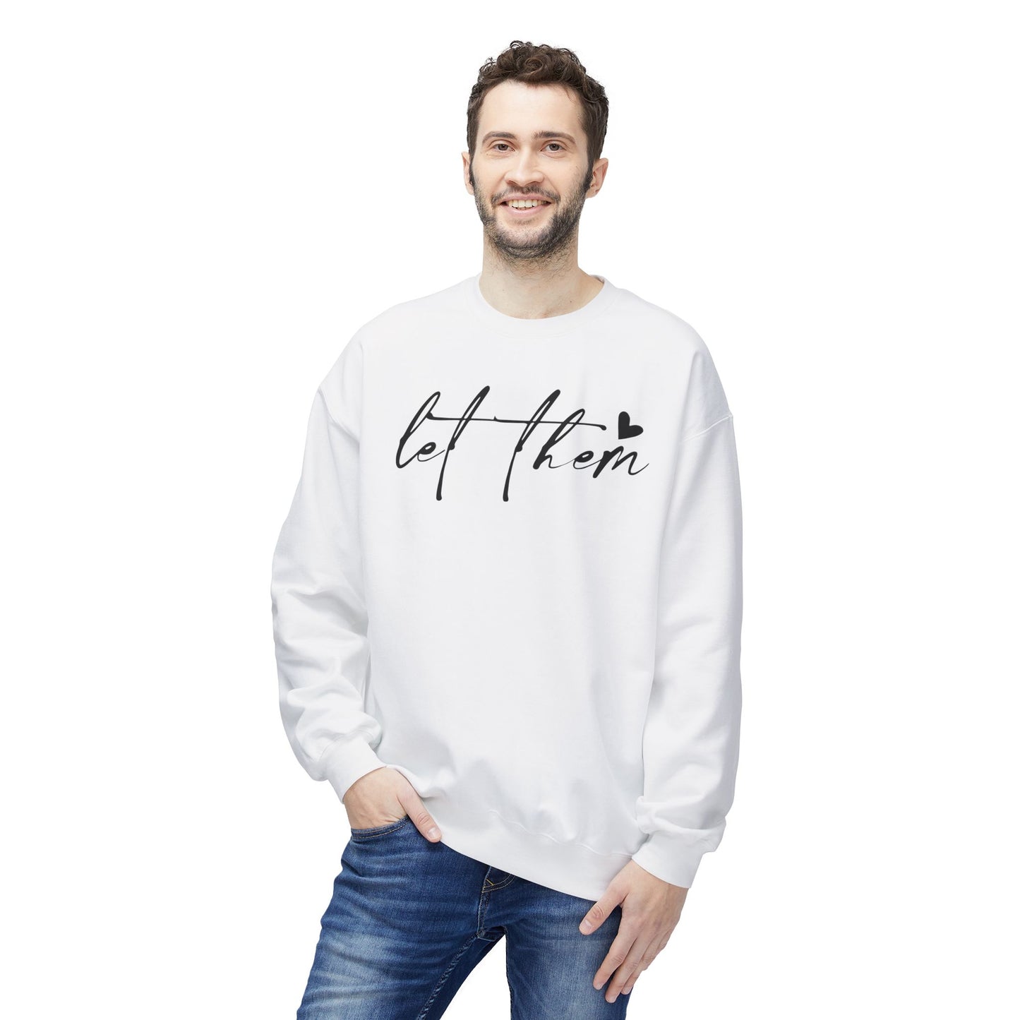 Let Them - Sweatshirt, Mental Health Awareness, Cozy Gift, Inspirational Apparel, Casual Outfit