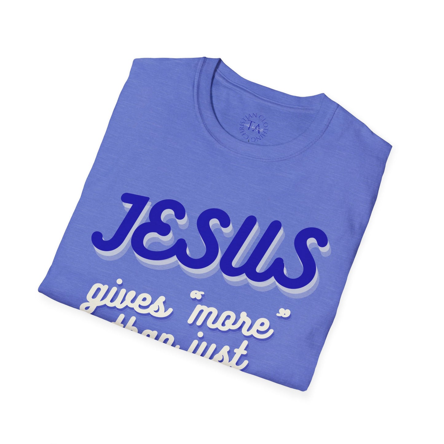 Faith Inspired Jesus Unisex T-Shirt - JESUS gives more than just forgiveness